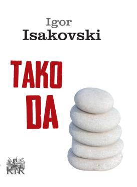 Igor Isakovski – Tako da