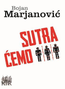 Bojan Marjanović – Sutra ćemo