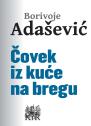 Borivoje Adašević - Čovek iz kuće na bregu