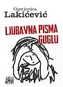 Ognjenka Lakićević - Ljubavna pisma Guglu
