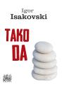 Igor Isakovski - Tako da