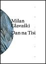Milan Glavaški – Dan na Tisi